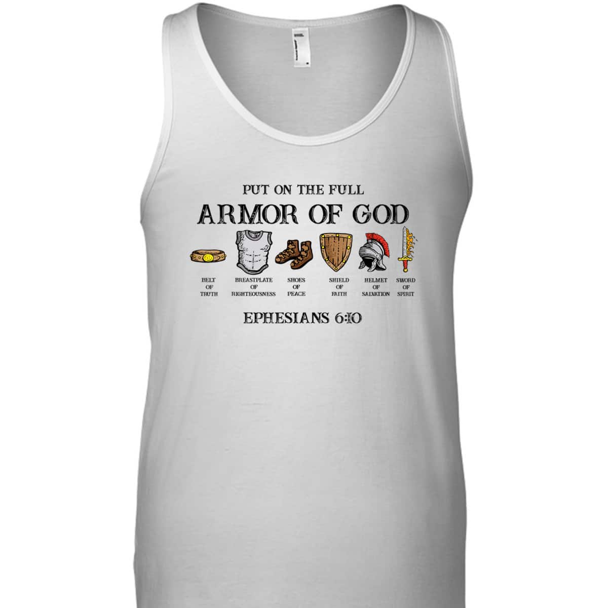 Put On The Full Armor Of God Belt Of Truth Bible Verse Ephesians 6:10 T-Shirt Put On The Full Armor Of God Belt Of Truth Bible Verse Ephesians 6:10 T-Shirt