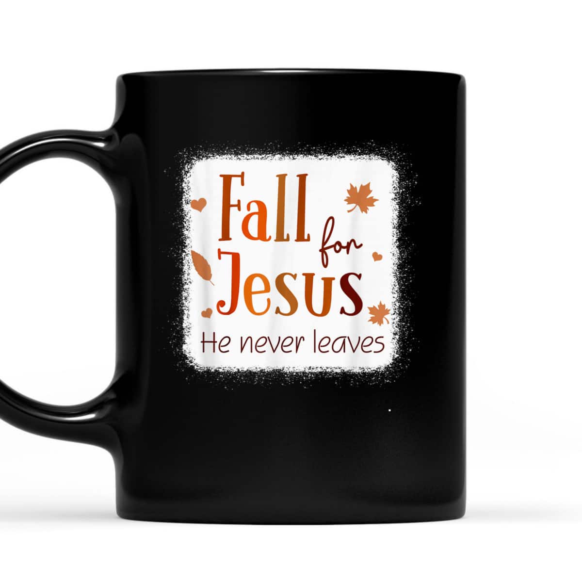 Christian T-Shirt Fall For Jesus He Never Leaves Autumn Thanksgiving Halloween Christian T-Shirt Fall For Jesus He Never Leaves Autumn Thanksgiving Halloween