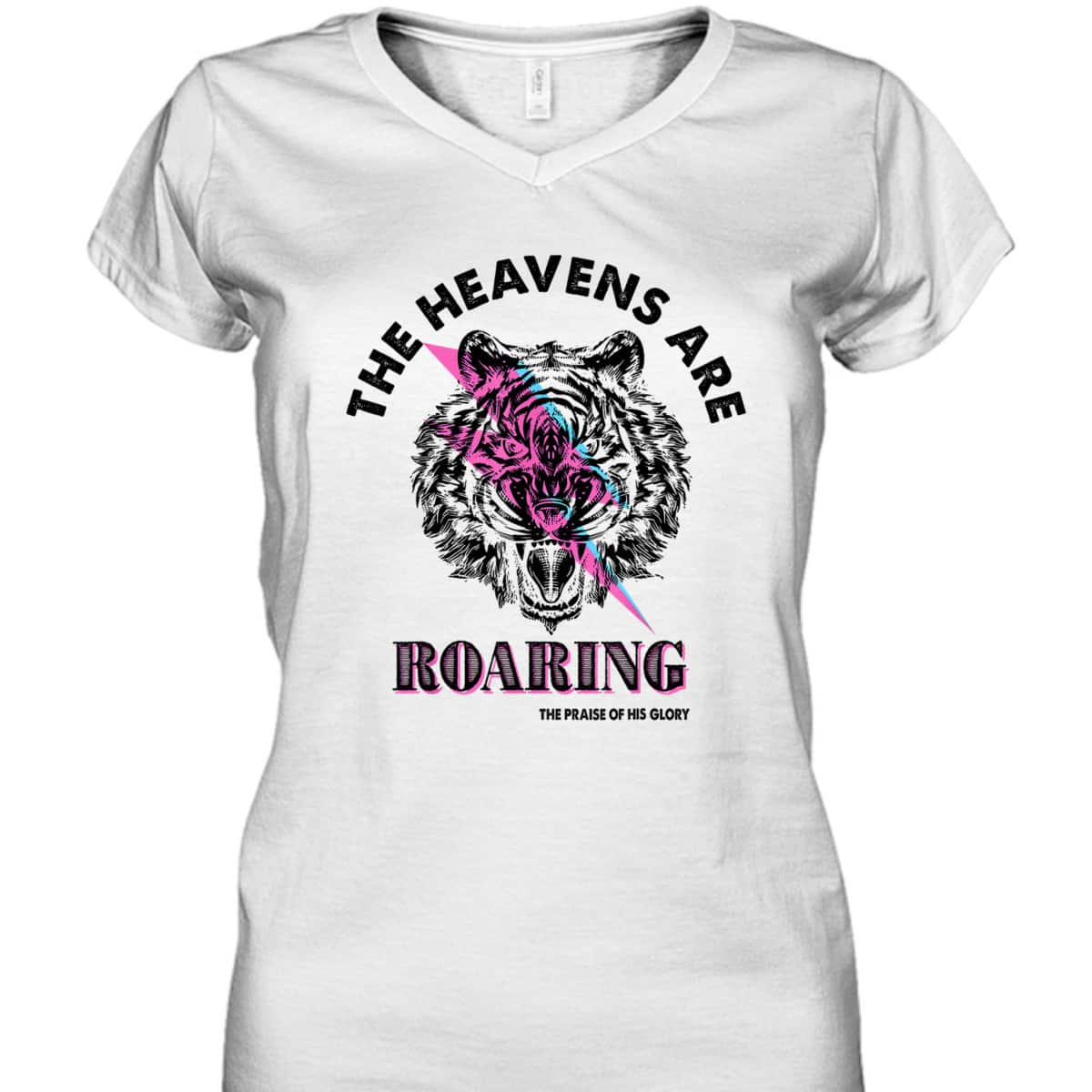 The Heaven Are Roaring Bible Verse Christian The Praise Of His Glory T-Shirt The Heaven Are Roaring Bible Verse Christian The Praise Of His Glory T-Shirt