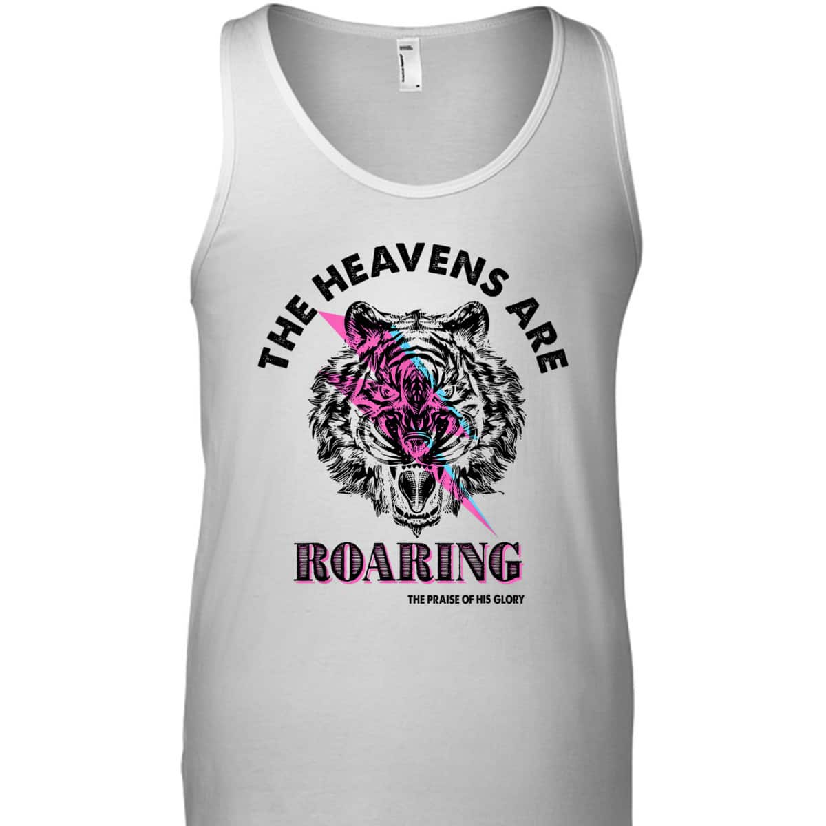 The Heaven Are Roaring Bible Verse Christian The Praise Of His Glory T-Shirt