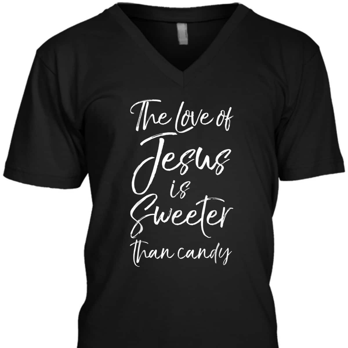 Christian Halloween The Love Of Jesus Is Sweeter Than Candy T-Shirt Christian Halloween The Love Of Jesus Is Sweeter Than Candy T-Shirt