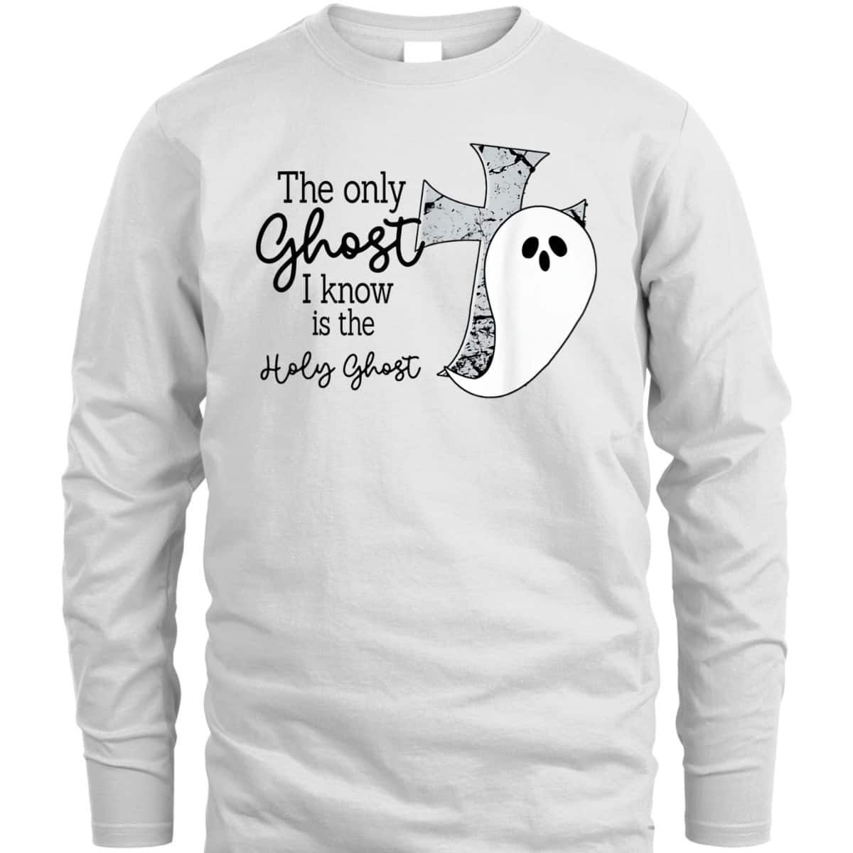 Halloween T-Shirt Christian The Only Ghost I Know Is The Holy Ghost Halloween T-Shirt Christian The Only Ghost I Know Is The Holy Ghost