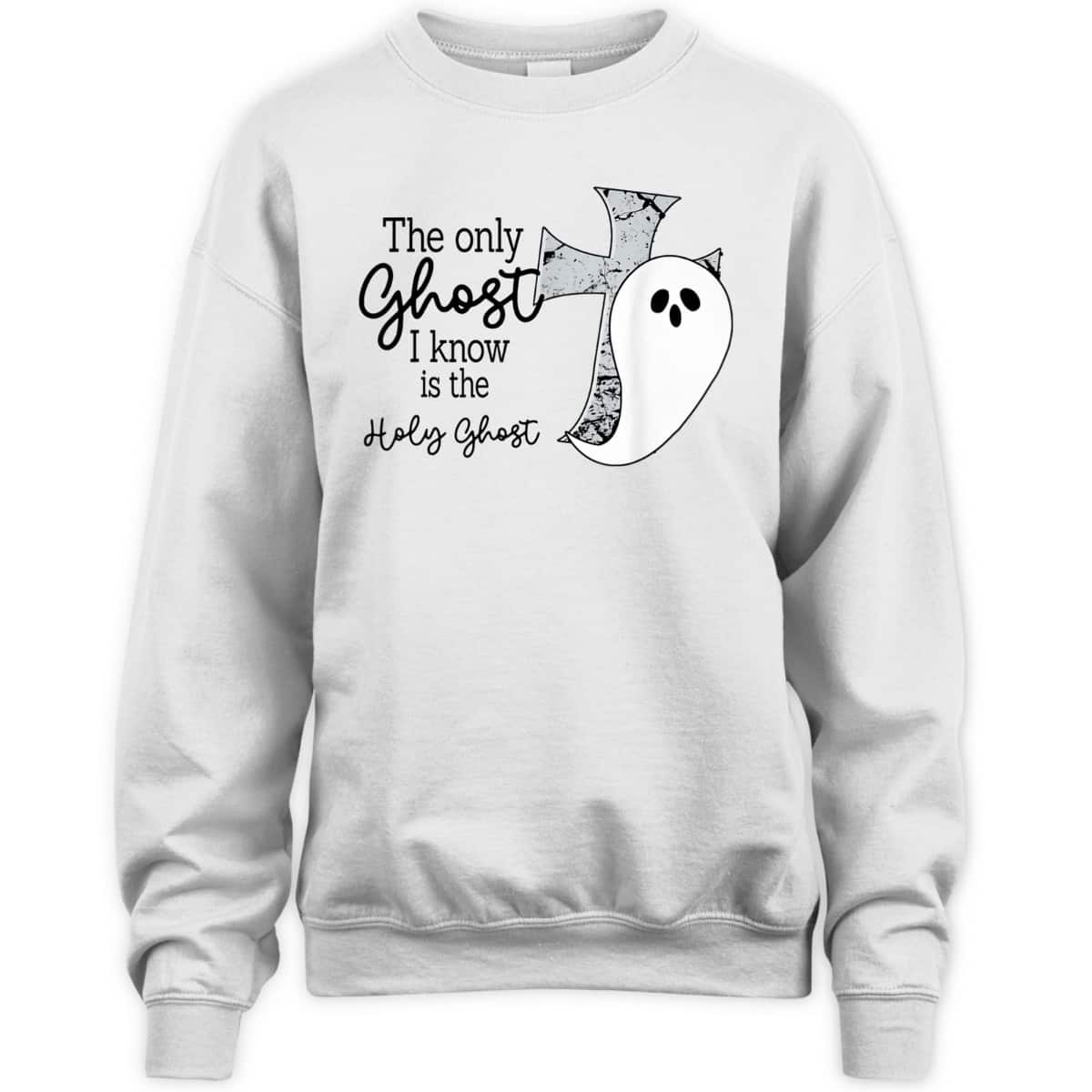 Halloween T-Shirt Christian The Only Ghost I Know Is The Holy Ghost Halloween T-Shirt Christian The Only Ghost I Know Is The Holy Ghost