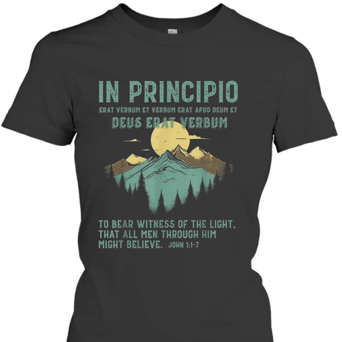 To Bear Witness Of The Light That All Men Through Him Might Believe Bible Verse John 1:1-7 T-Shirt To Bear Witness Of The Light That All Men Through Him Might Believe Bible Verse John 1:1-7 T-Shirt