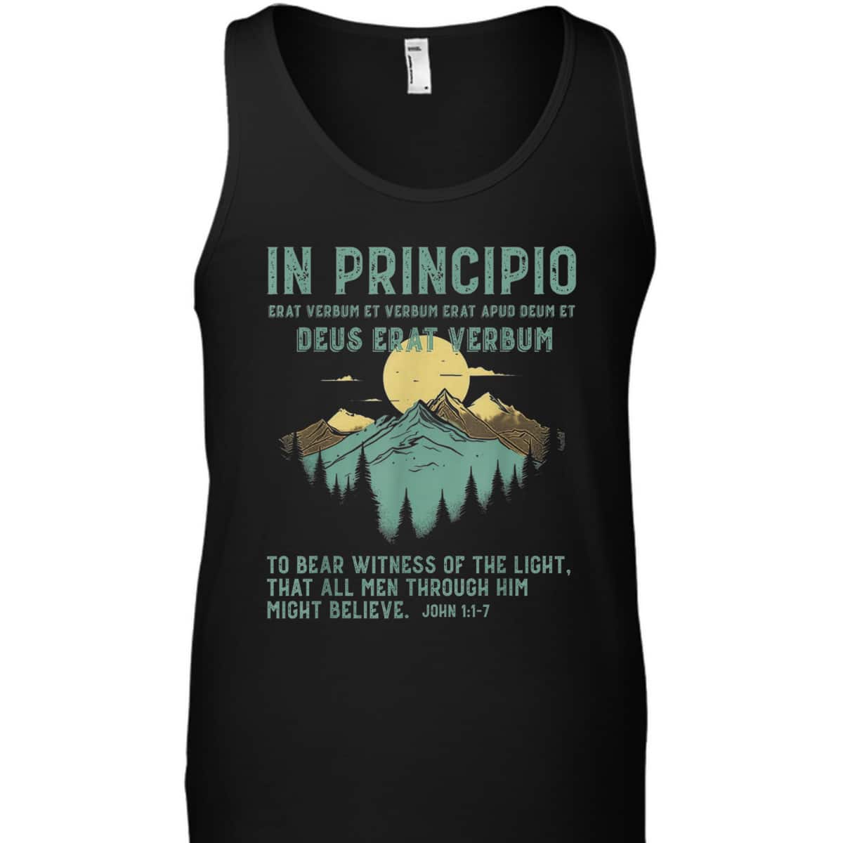 To Bear Witness Of The Light That All Men Through Him Might Believe Bible Verse John 1:1-7 T-Shirt