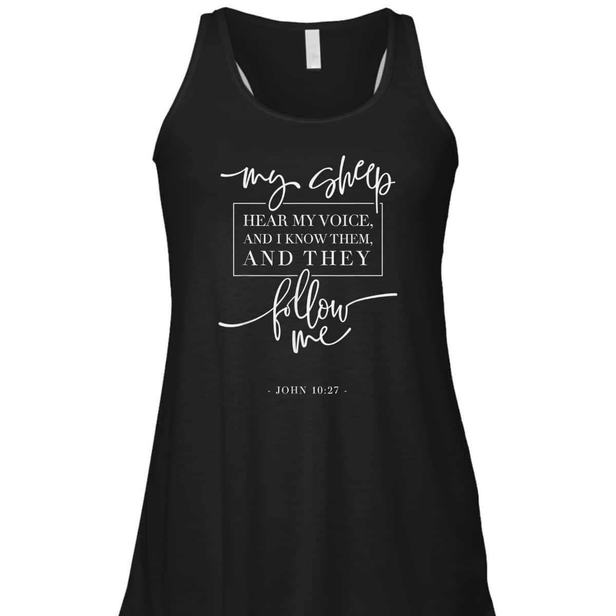 My Sheep Know My Voice And The Follow Me Jesus Bible Verse Quote T-Shirt My Sheep Know My Voice And The Follow Me Jesus Bible Verse Quote T-Shirt