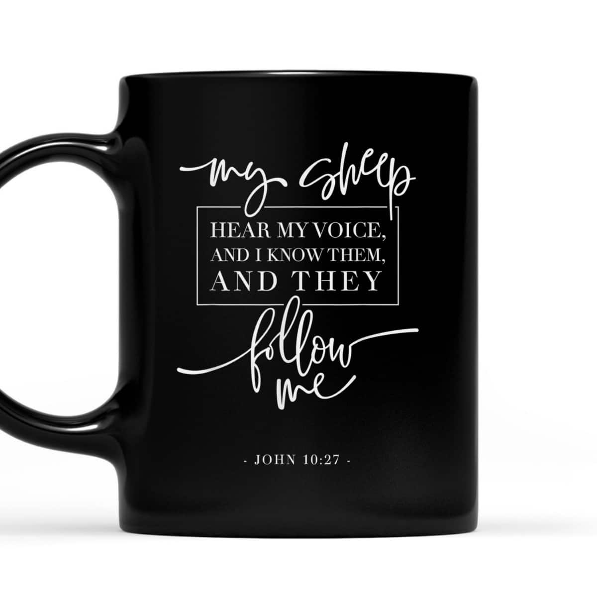 My Sheep Know My Voice And The Follow Me Jesus Bible Verse Quote T-Shirt