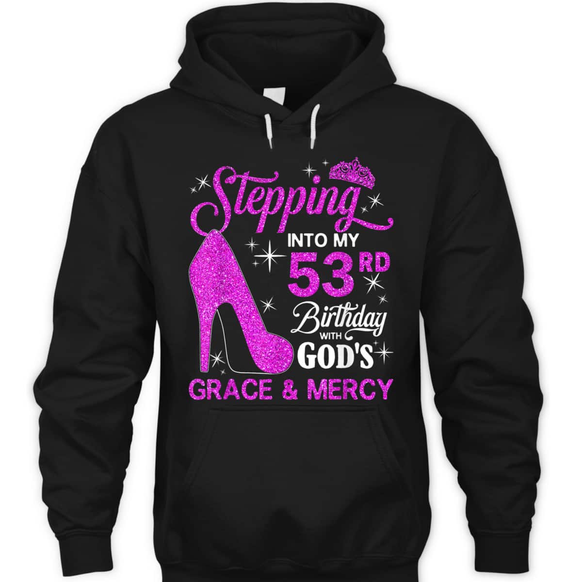 Stepping Into My 53rd Birthday With God's Grace And Mercy T-Shirt Stepping Into My 53rd Birthday With God's Grace And Mercy T-Shirt