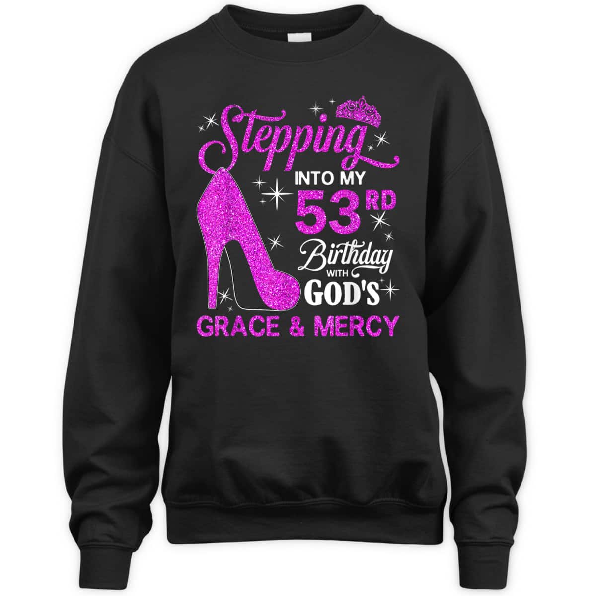 Stepping Into My 53rd Birthday With God's Grace And Mercy T-Shirt Stepping Into My 53rd Birthday With God's Grace And Mercy T-Shirt