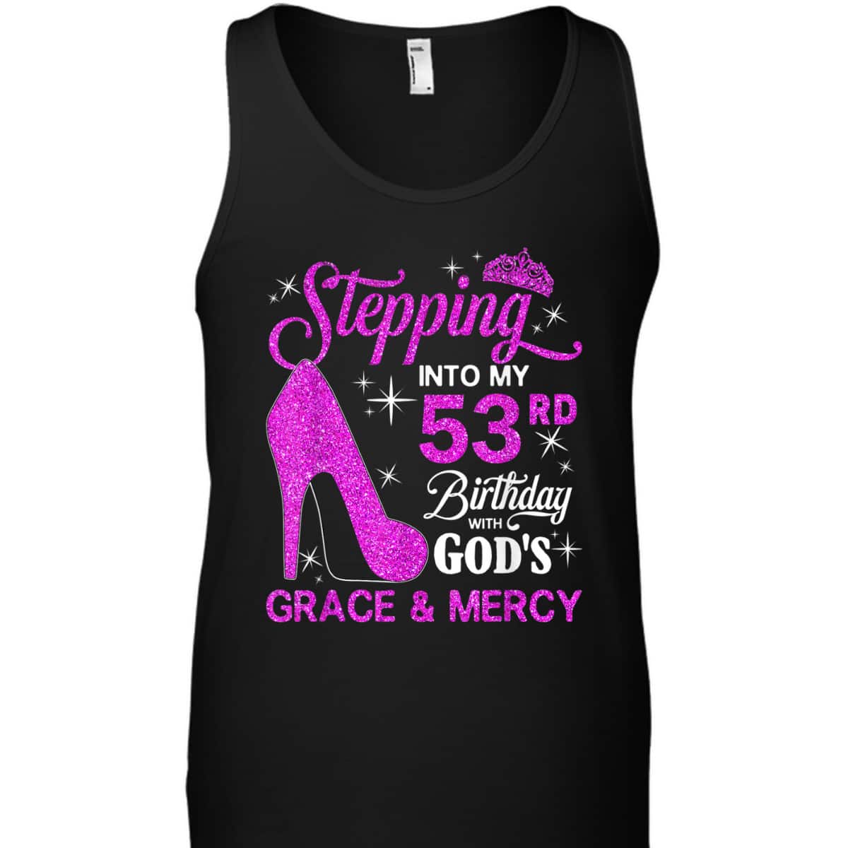 Stepping Into My 53rd Birthday With God's Grace And Mercy T-Shirt Stepping Into My 53rd Birthday With God's Grace And Mercy T-Shirt