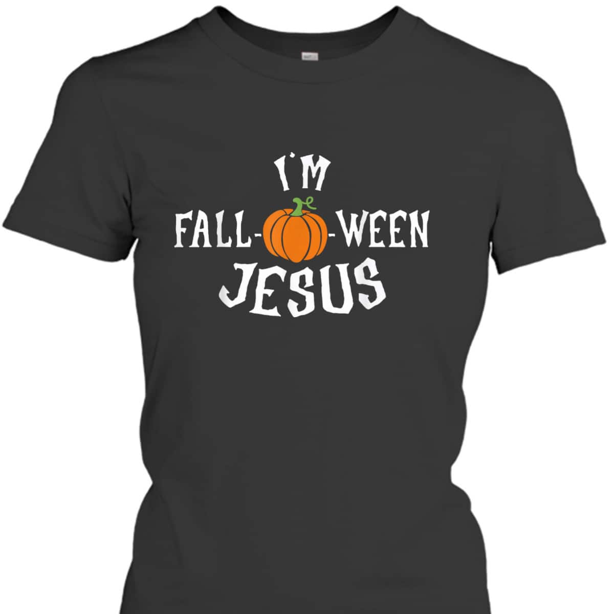 Funny I'm Fall-o-ween Jesus Halloween Fall Pumpkin Christian T-Shirt Funny I'm Fall-o-ween Jesus Halloween Fall Pumpkin Christian T-Shirt