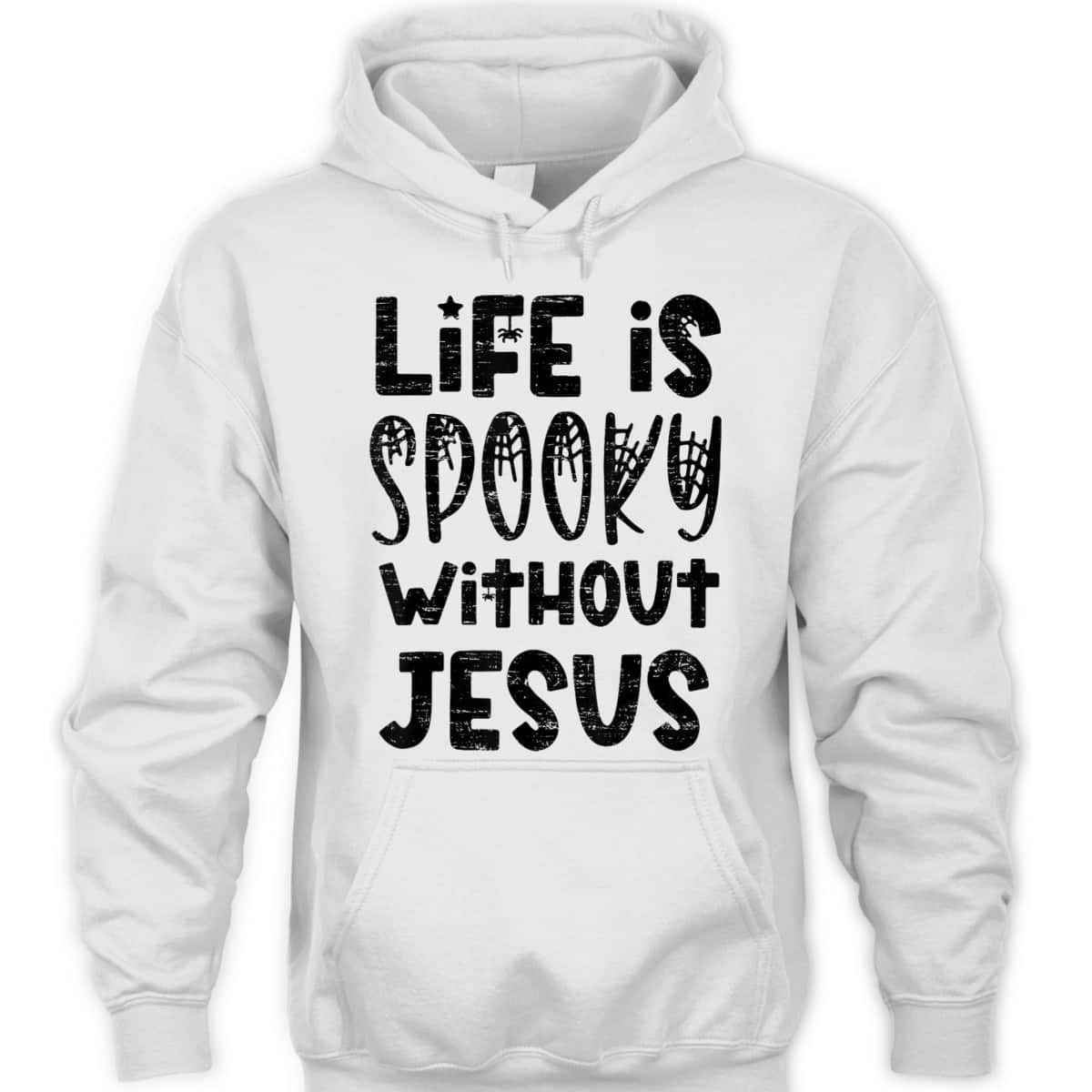 Life Is Spooky Without Jesus Christian Religious Halloween T-Shirt Life Is Spooky Without Jesus Christian Religious Halloween T-Shirt