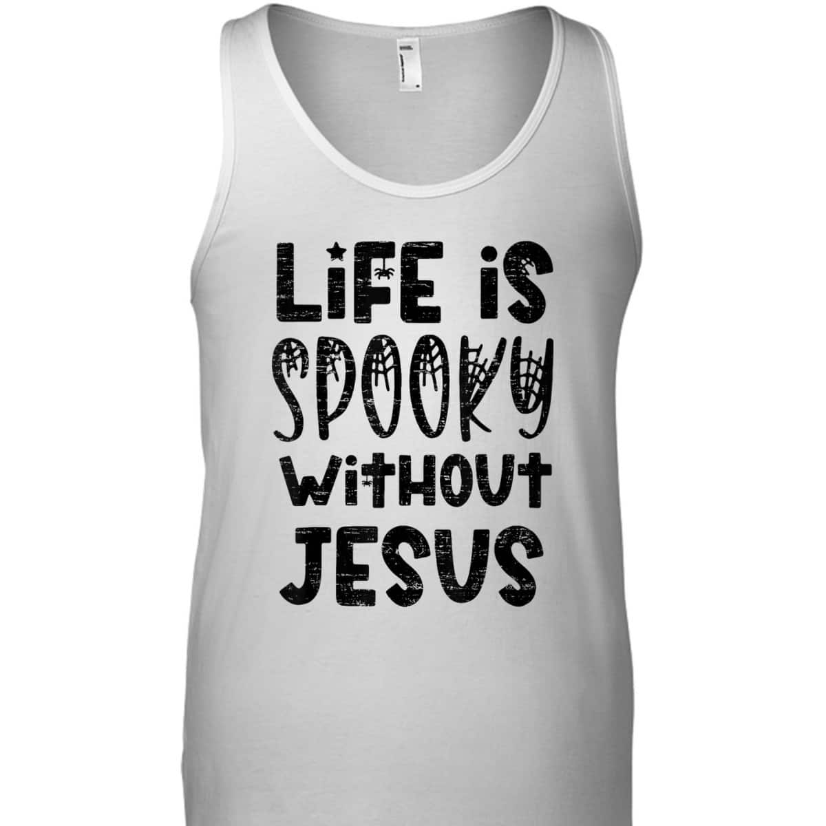 Life Is Spooky Without Jesus Christian Religious Halloween T-Shirt Life Is Spooky Without Jesus Christian Religious Halloween T-Shirt