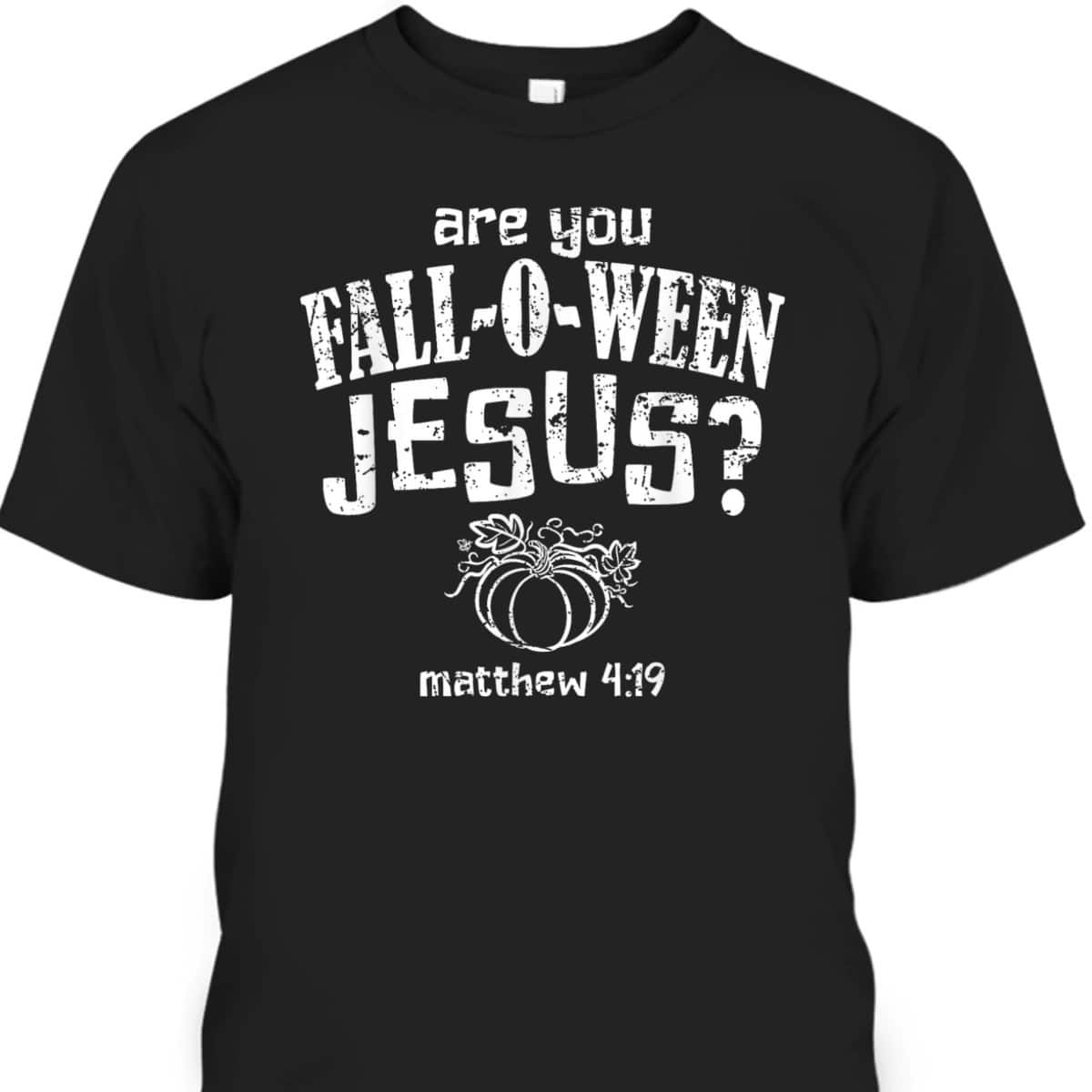 Christian Halloween Fall-O-Ween Jesus T-Shirt Christian Halloween Fall-O-Ween Jesus T-Shirt