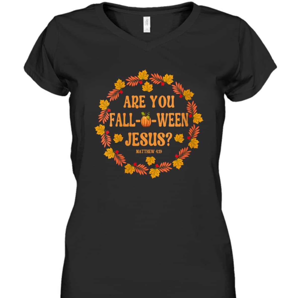 Are You Fall O Ween Jesus Matthew Faith Christian Halloween T-Shirt Are You Fall O Ween Jesus Matthew Faith Christian Halloween T-Shirt