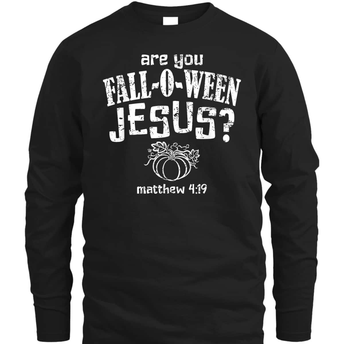 Christian Halloween Fall-O-Ween Jesus T-Shirt Christian Halloween Fall-O-Ween Jesus T-Shirt