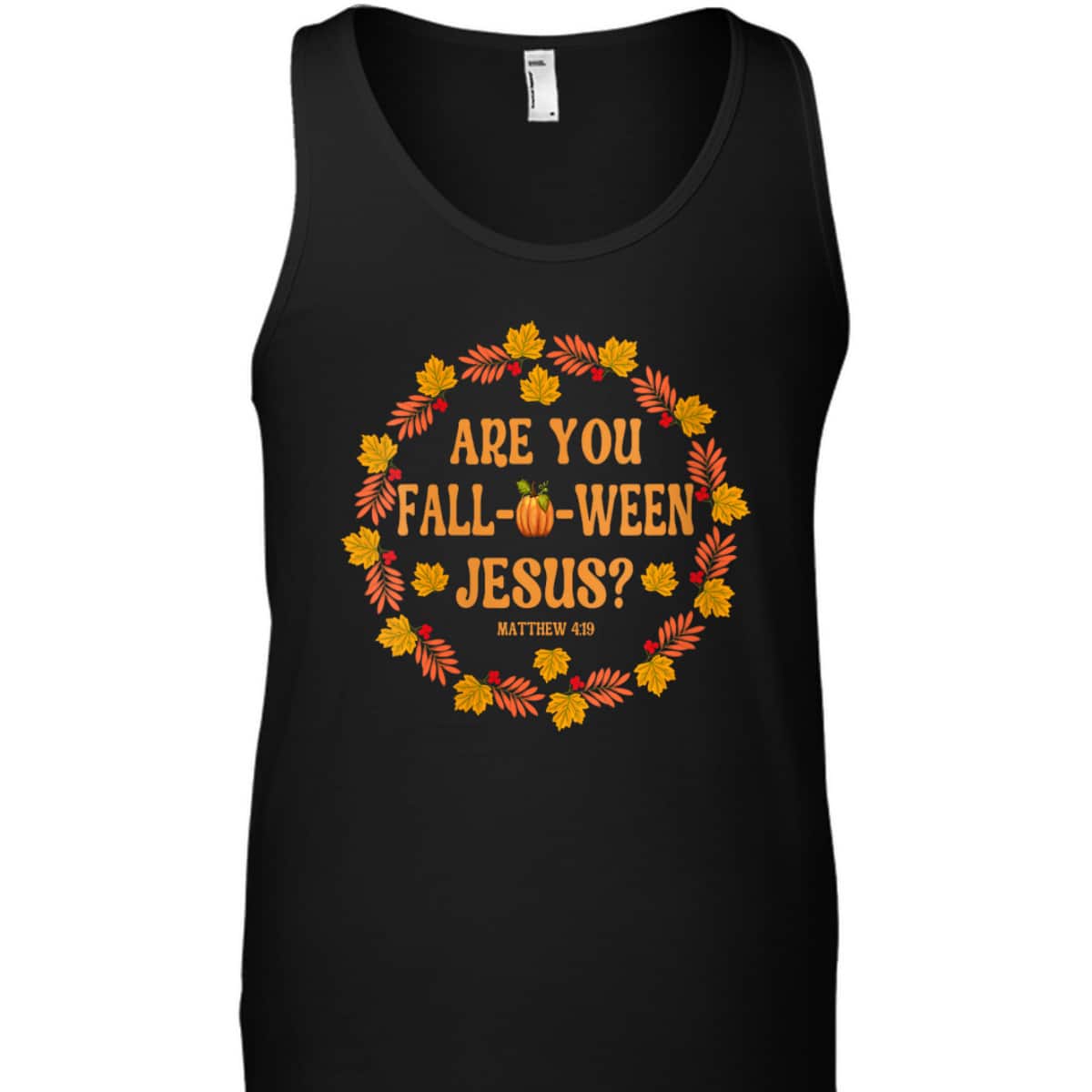 Are You Fall O Ween Jesus Matthew Faith Christian Halloween T-Shirt Are You Fall O Ween Jesus Matthew Faith Christian Halloween T-Shirt