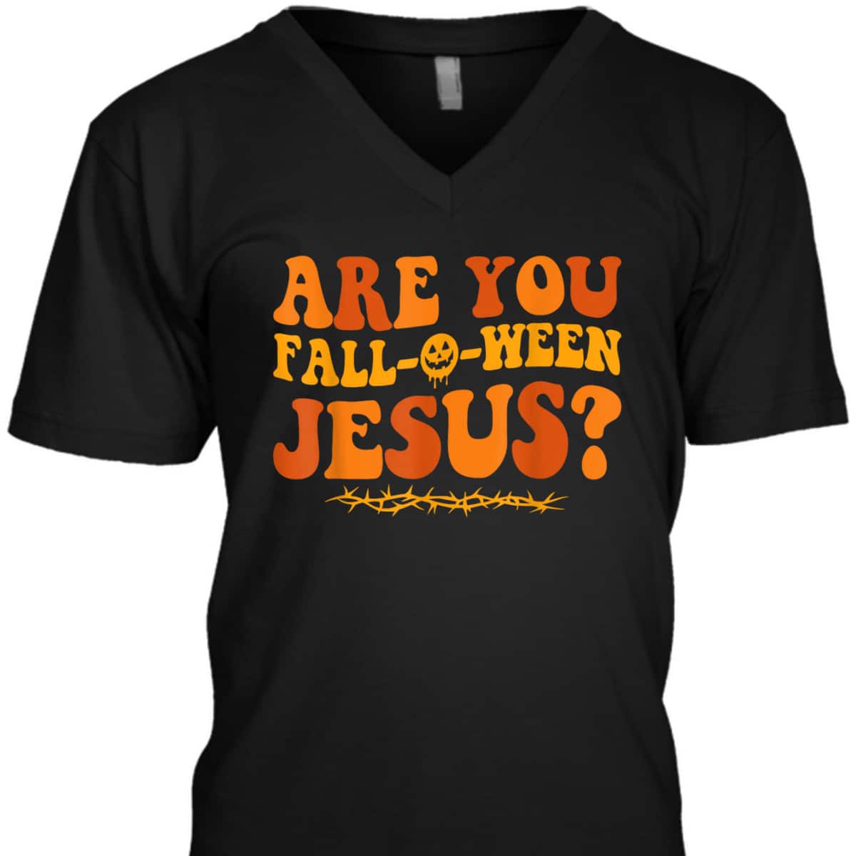 Are You Fall O Ween Jesus Halloween Christian Jesus T-Shirt Are You Fall O Ween Jesus Halloween Christian Jesus T-Shirt