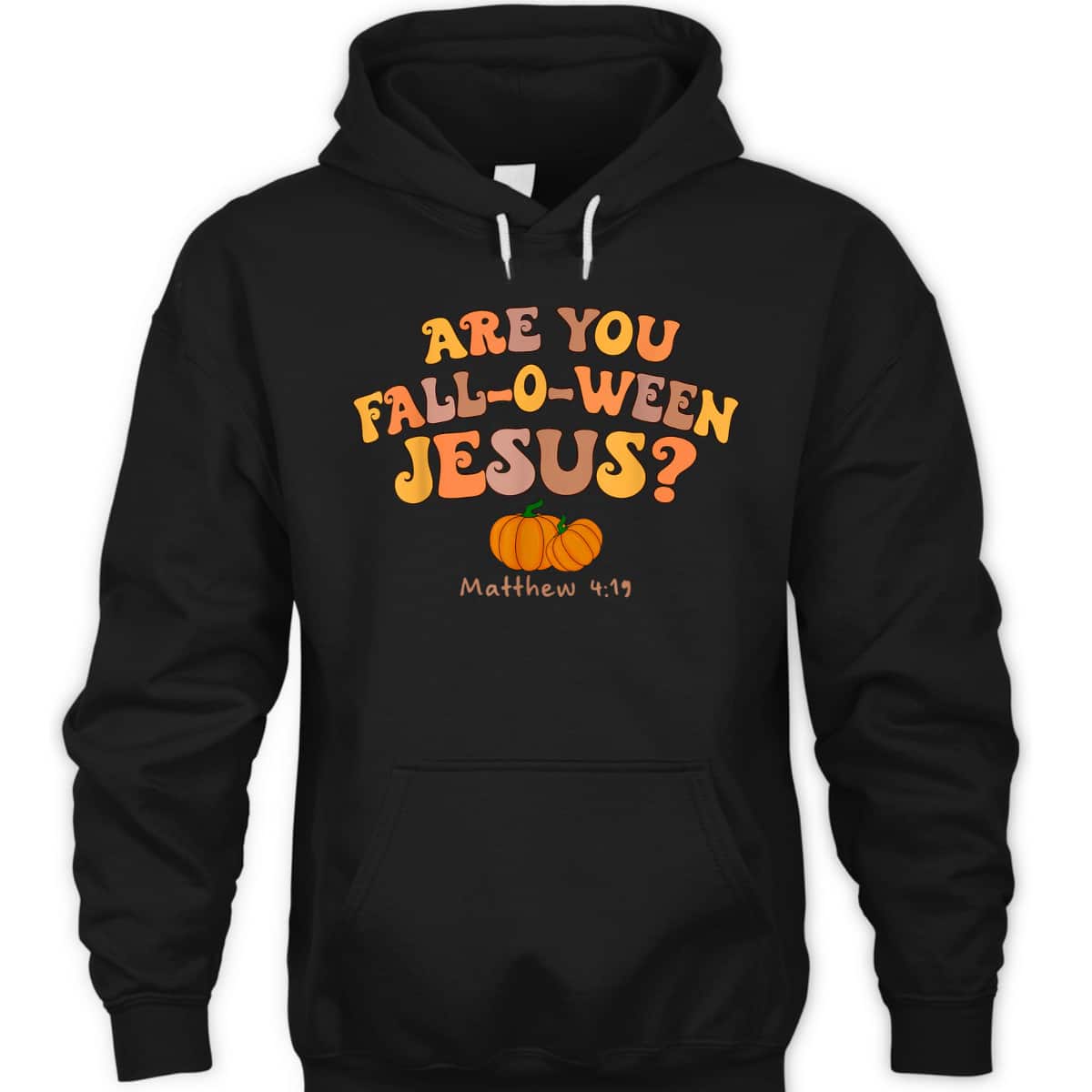 Are You Fall-o-ween Jesus Matthew Christian Faith Halloween T-Shirt Are You Fall-o-ween Jesus Matthew Christian Faith Halloween T-Shirt