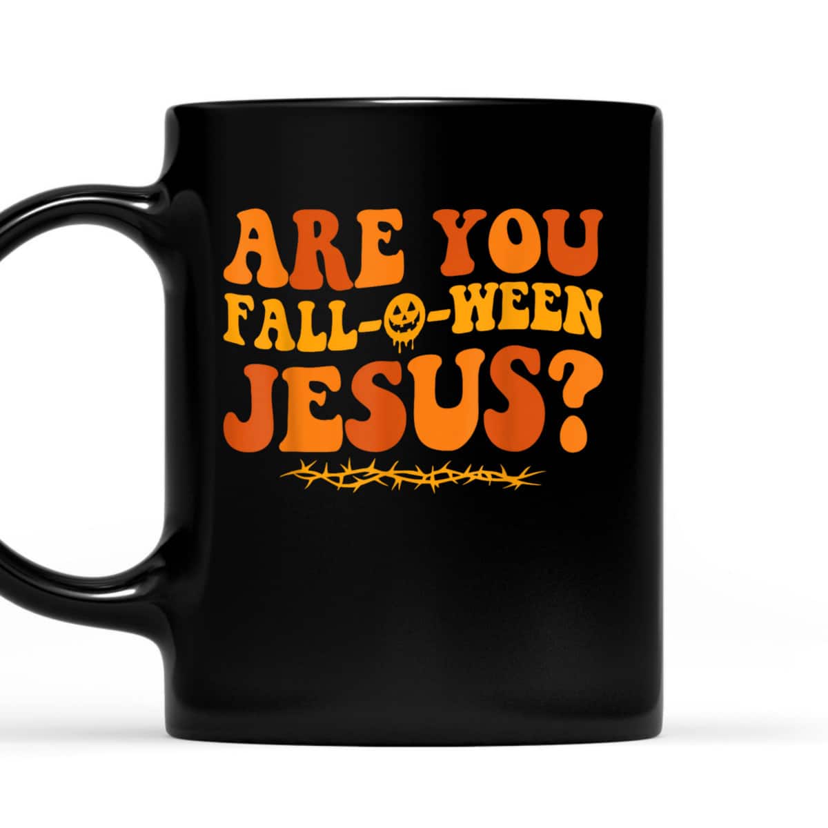 Are You Fall O Ween Jesus Halloween Christian Jesus T-Shirt Are You Fall O Ween Jesus Halloween Christian Jesus T-Shirt