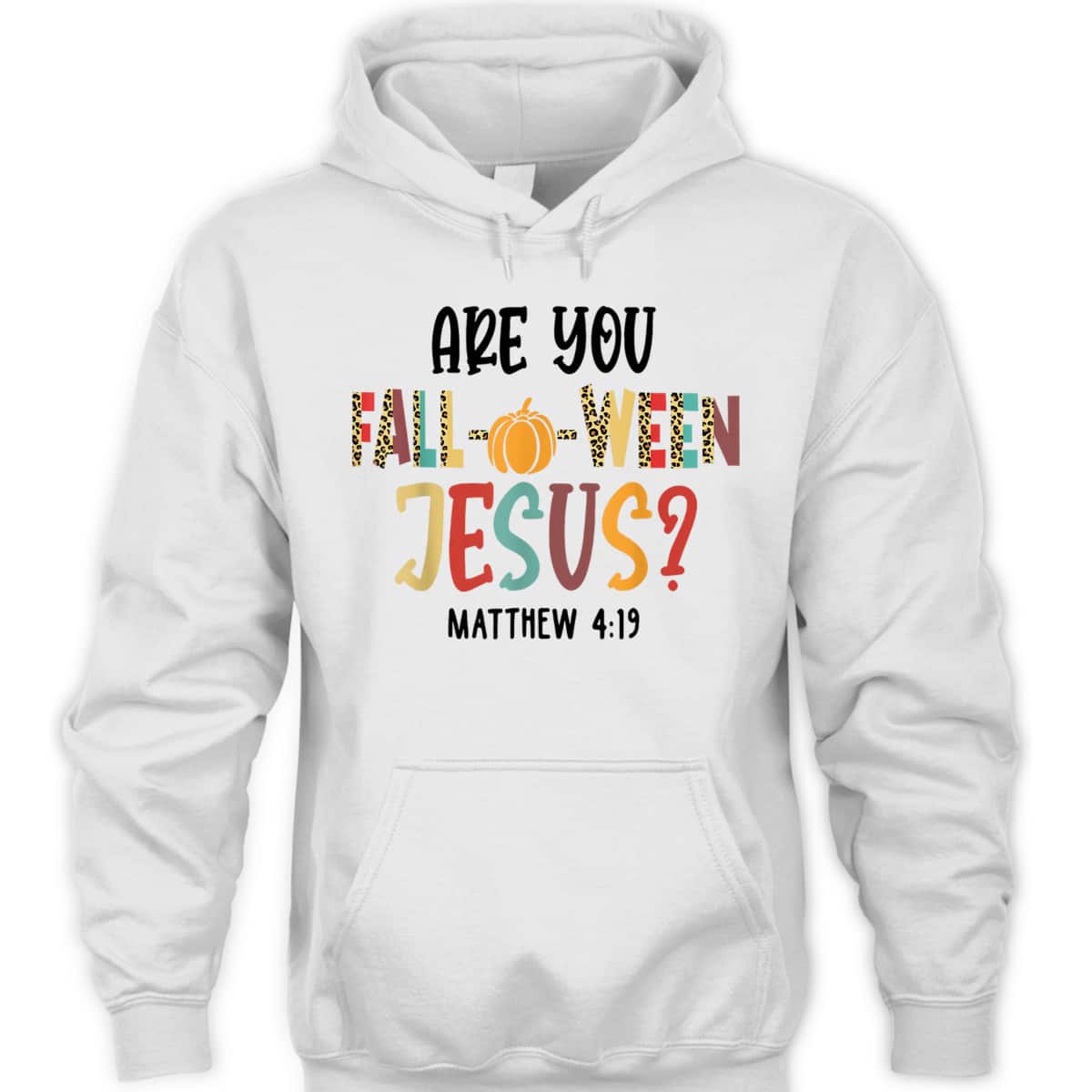 Are You Fall-O-Ween Jesus Funny Pumpkin Christian Halloween Bible Verse T-Shirt Are You Fall-O-Ween Jesus Funny Pumpkin Christian Halloween Bible Verse T-Shirt