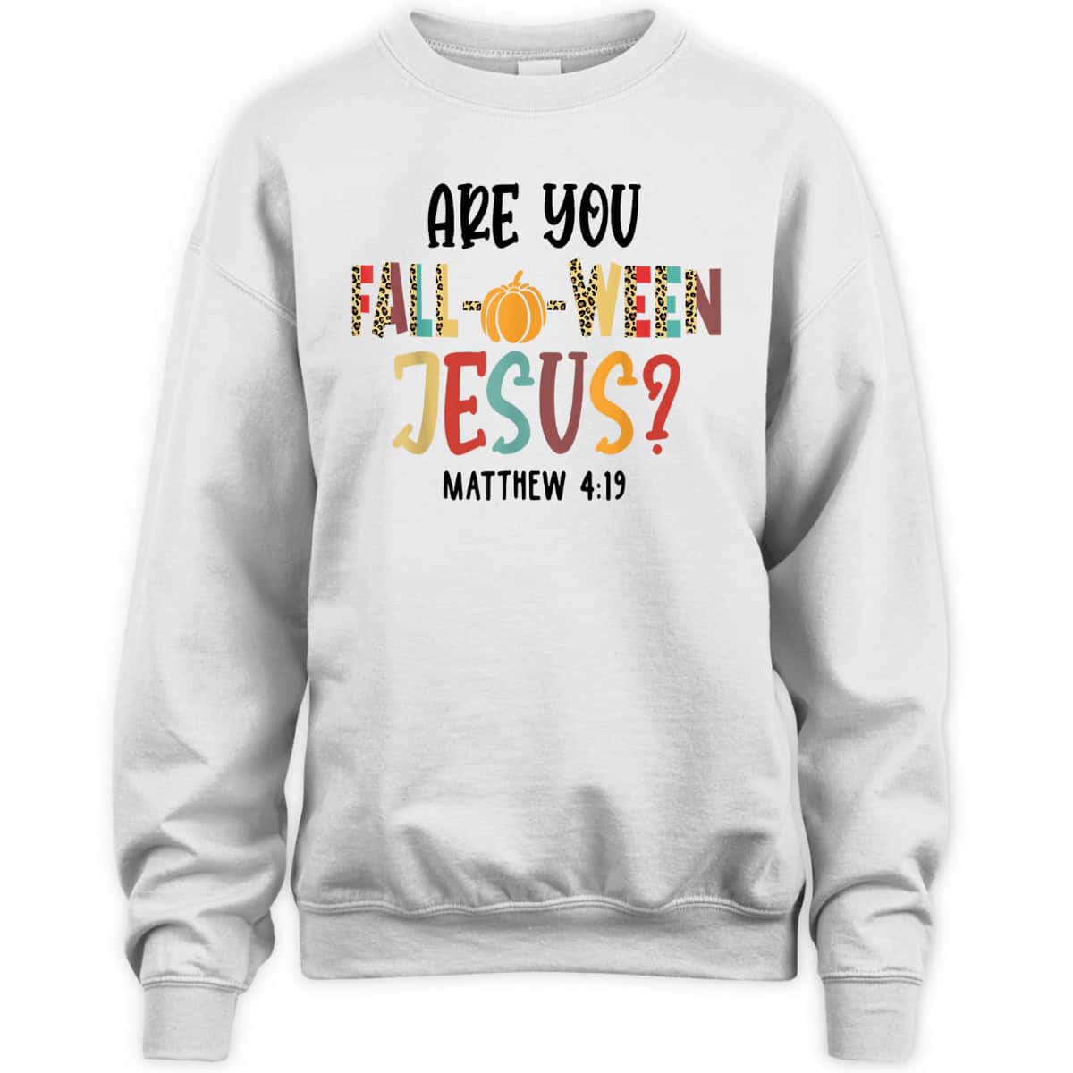 Are You Fall-O-Ween Jesus Funny Pumpkin Christian Halloween Bible Verse T-Shirt Are You Fall-O-Ween Jesus Funny Pumpkin Christian Halloween Bible Verse T-Shirt