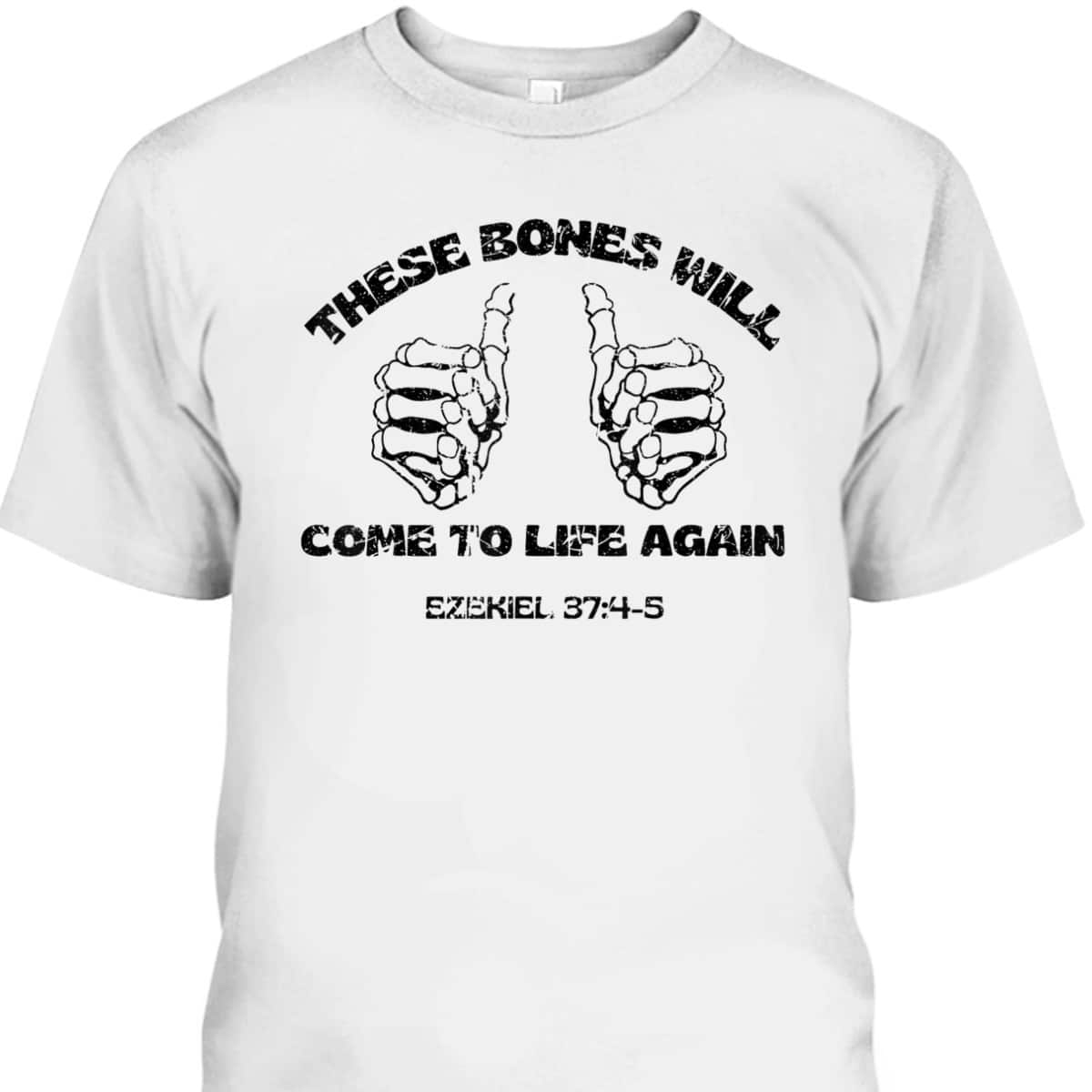 These Dry Bones Ezekiel Christian Halloween Skeleton Bible T-Shirt These Dry Bones Ezekiel Christian Halloween Skeleton Bible T-Shirt
