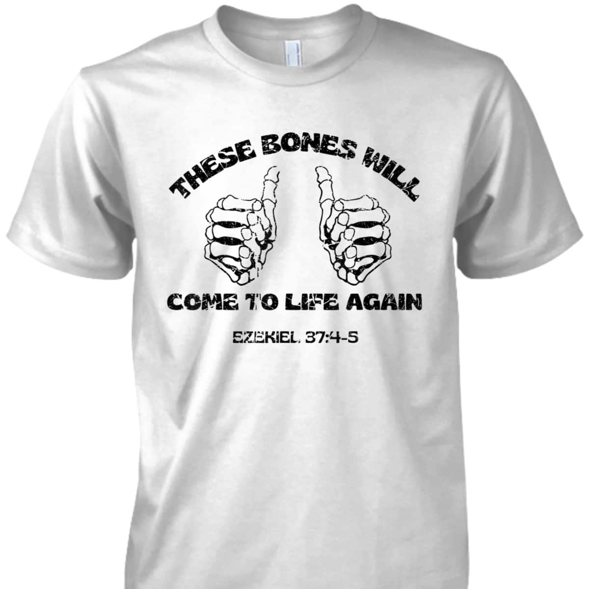 These Dry Bones Ezekiel Christian Halloween Skeleton Bible T-Shirt These Dry Bones Ezekiel Christian Halloween Skeleton Bible T-Shirt