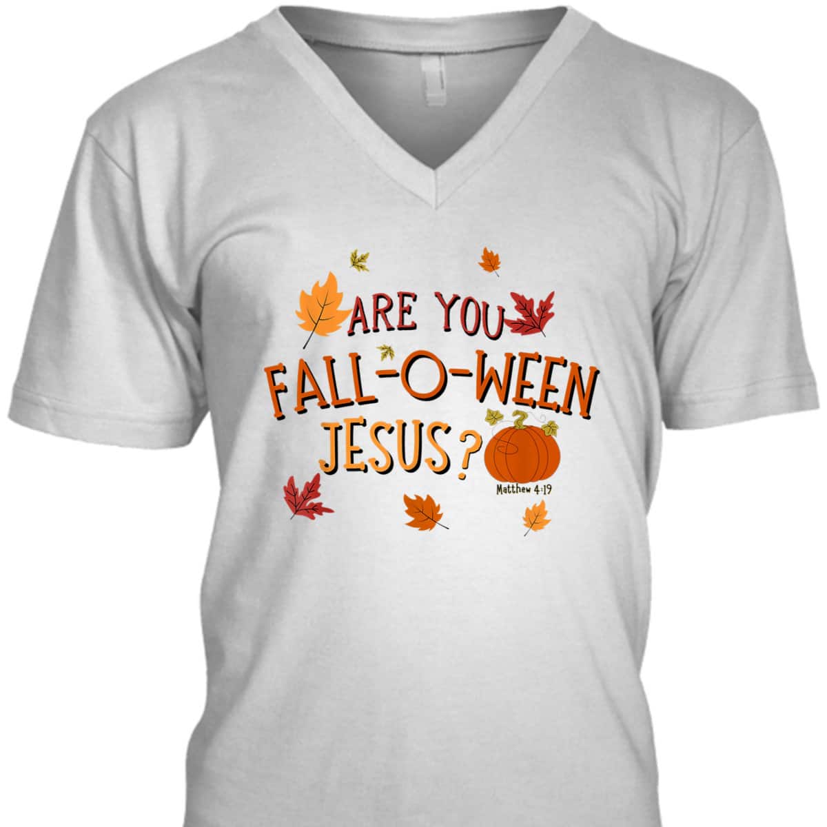 Are You Fall-O-Ween Jesus Christian Fall Halloween T-Shirt Are You Fall-O-Ween Jesus Christian Fall Halloween T-Shirt