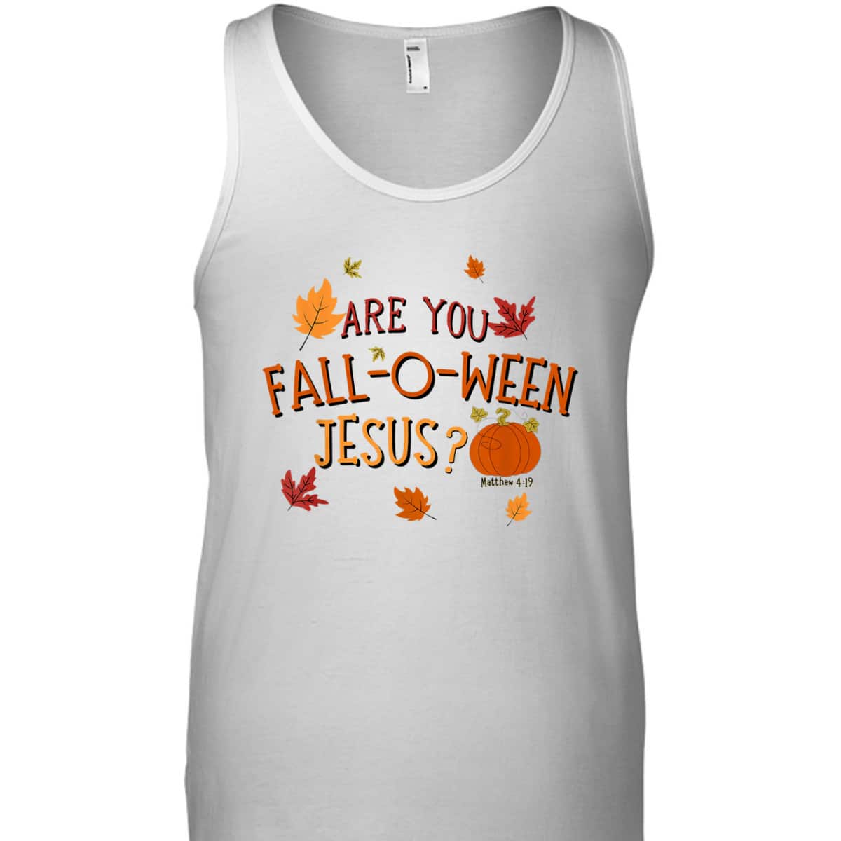 Are You Fall-O-Ween Jesus Christian Fall Halloween T-Shirt Are You Fall-O-Ween Jesus Christian Fall Halloween T-Shirt