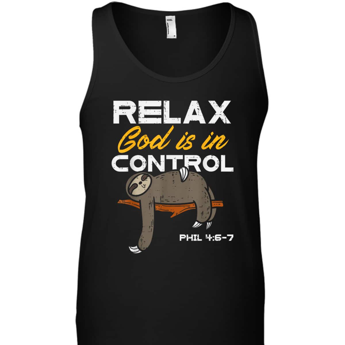 Sloth Relax God Is In Control Jesus Funny Christian T-Shirt Sloth Relax God Is In Control Jesus Funny Christian T-Shirt