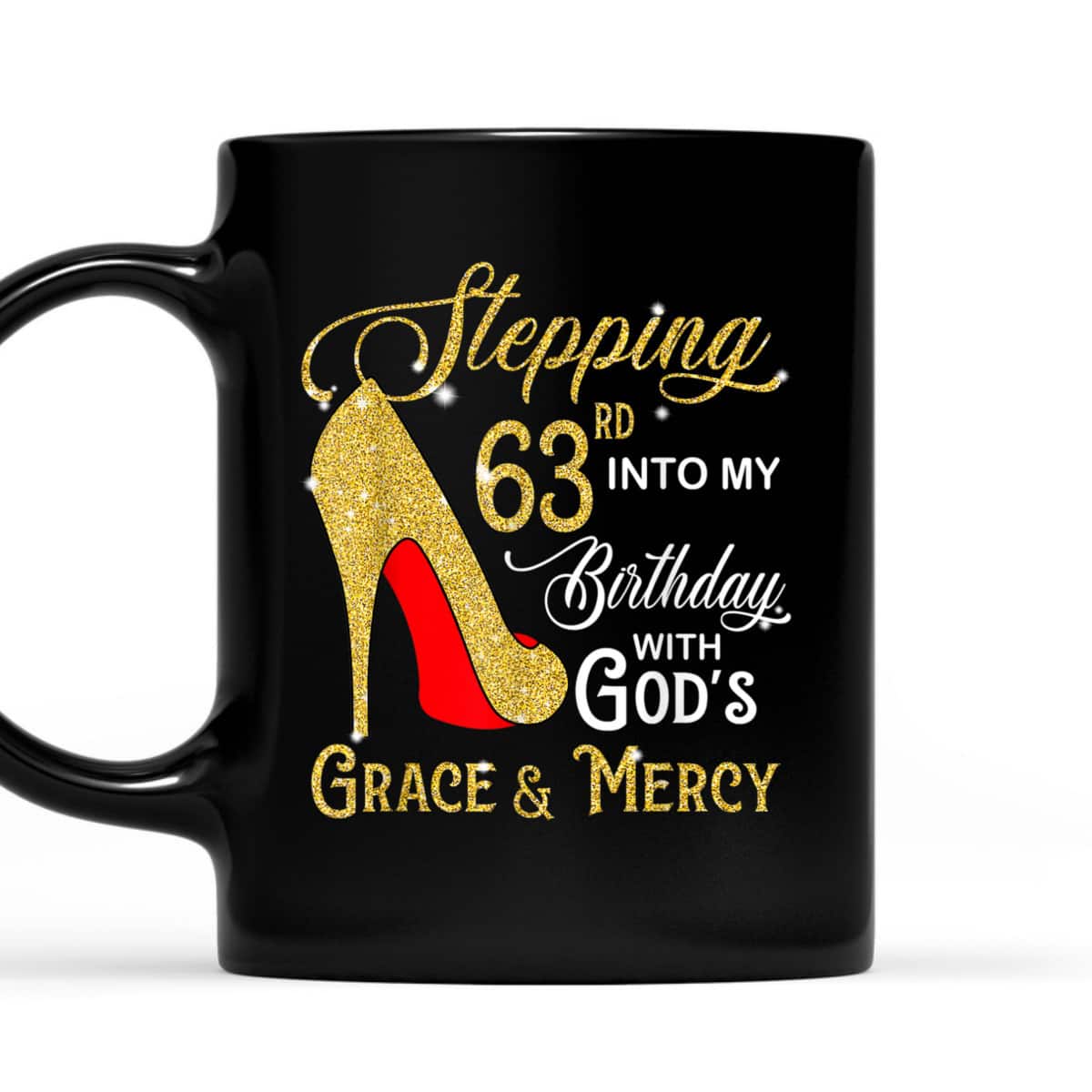 Stepping Into My 63rd Birthday With God's Grace And Mercy T-Shirt Stepping Into My 63rd Birthday With God's Grace And Mercy T-Shirt