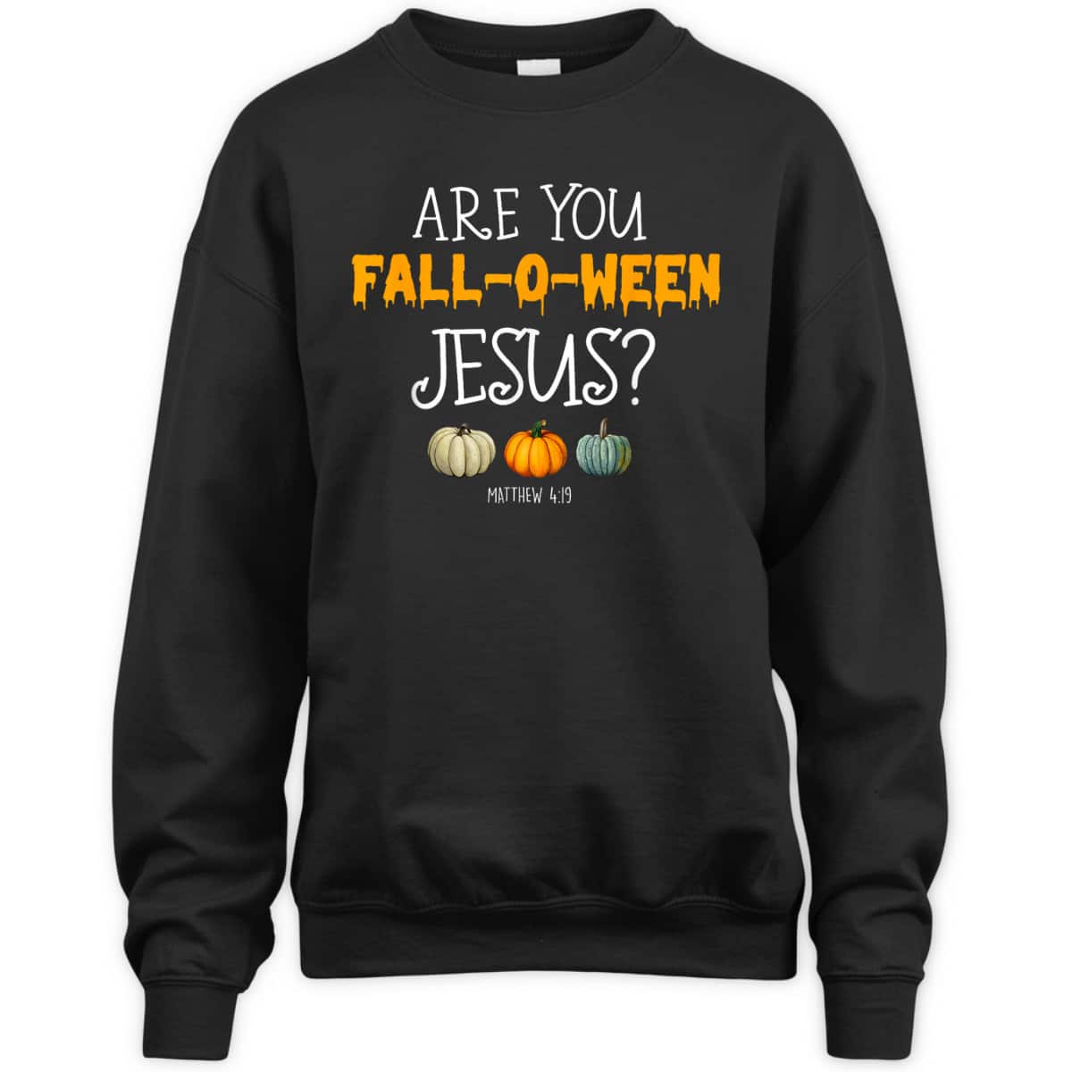 Christian Faith Halloween Are You Fall-o-ween Jesus Matthew Bible Verse T-Shirt Christian Faith Halloween Are You Fall-o-ween Jesus Matthew Bible Verse T-Shirt