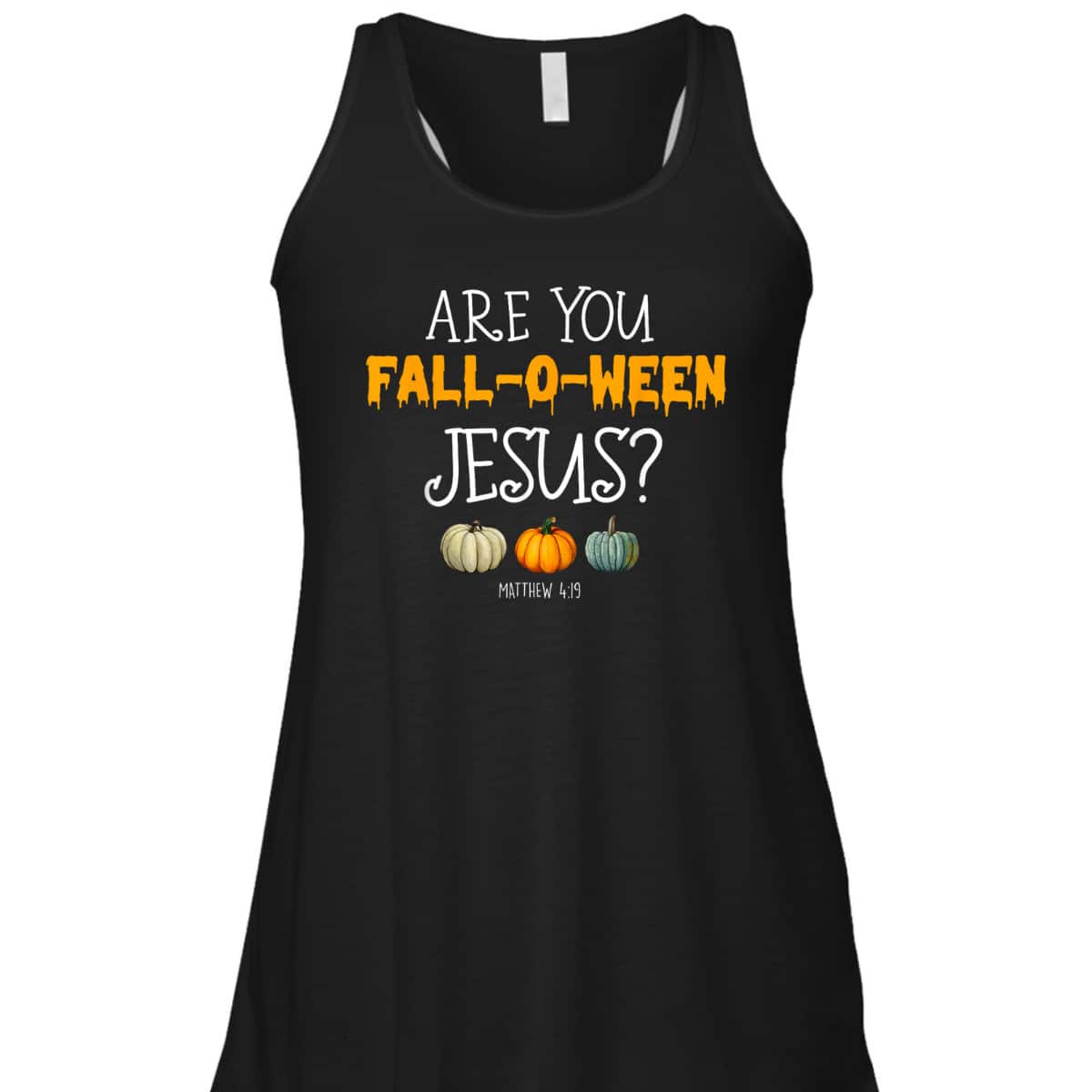 Christian Faith Halloween Are You Fall-o-ween Jesus Matthew Bible Verse T-Shirt Christian Faith Halloween Are You Fall-o-ween Jesus Matthew Bible Verse T-Shirt