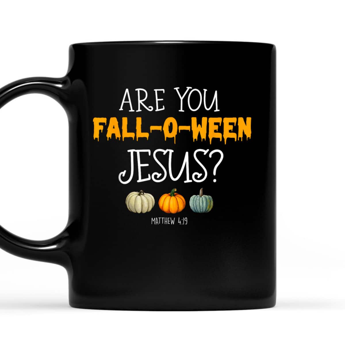 Christian Faith Halloween Are You Fall-o-ween Jesus Matthew Bible Verse T-Shirt Christian Faith Halloween Are You Fall-o-ween Jesus Matthew Bible Verse T-Shirt