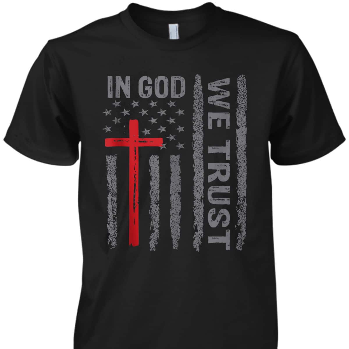 In God We Trust Christian US Flag Religious T-Shirt In God We Trust Christian US Flag Religious T-Shirt