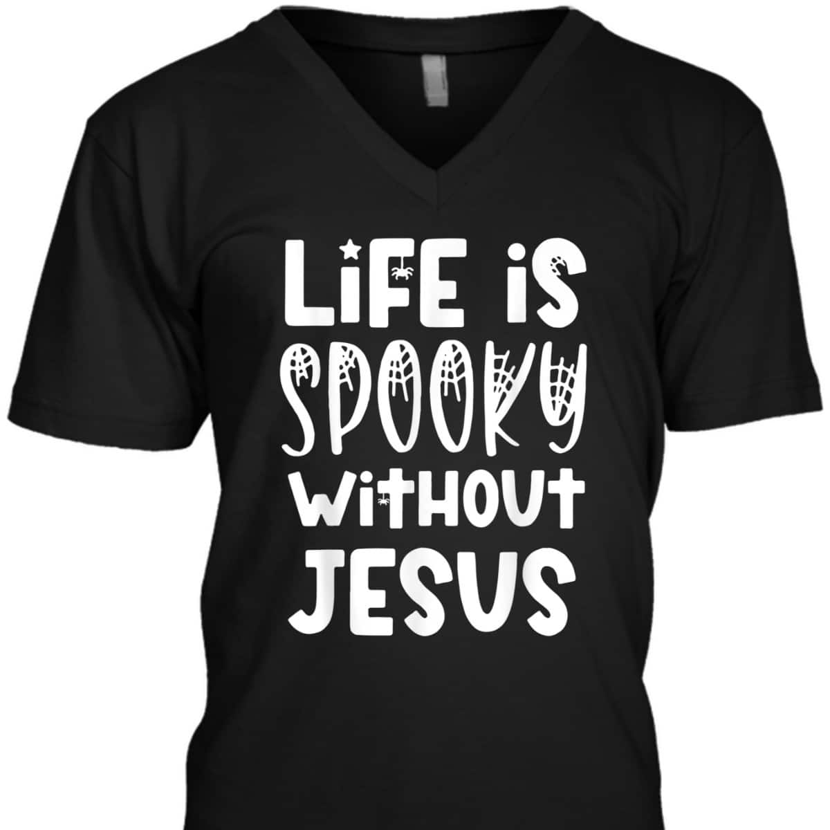 Life Is Spooky Without Jesus Christian Halloween Religious T-Shirt Life Is Spooky Without Jesus Christian Halloween Religious T-Shirt