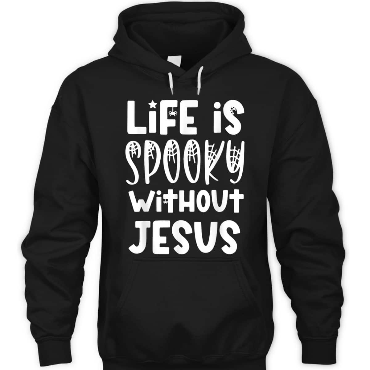 Life Is Spooky Without Jesus Christian Halloween Religious T-Shirt Life Is Spooky Without Jesus Christian Halloween Religious T-Shirt