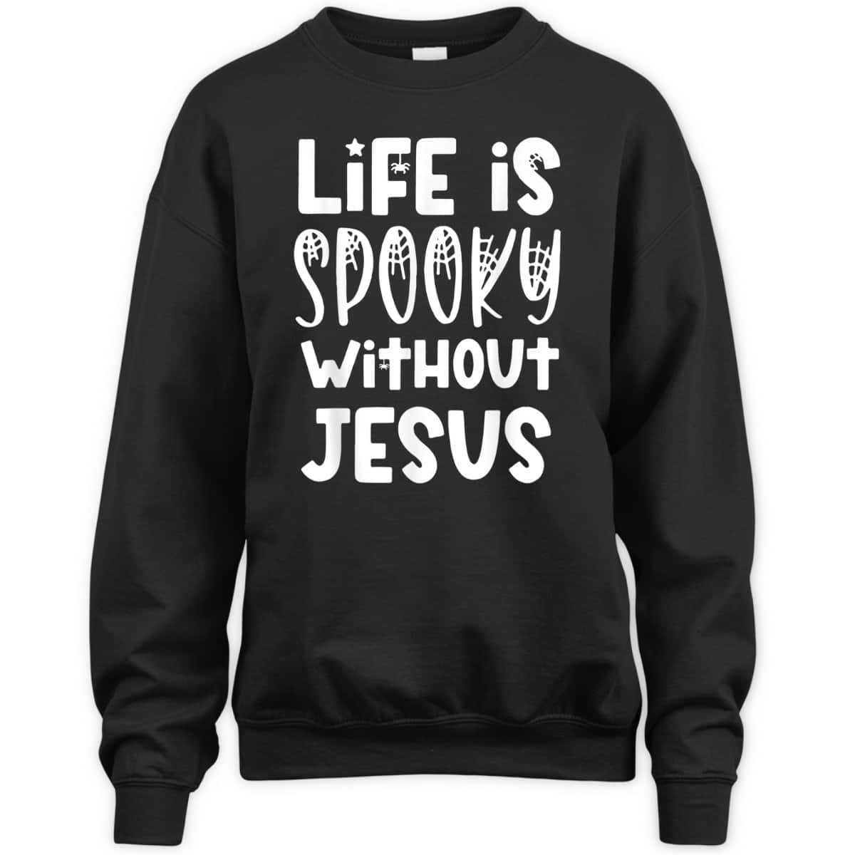 Life Is Spooky Without Jesus Christian Halloween Religious T-Shirt Life Is Spooky Without Jesus Christian Halloween Religious T-Shirt