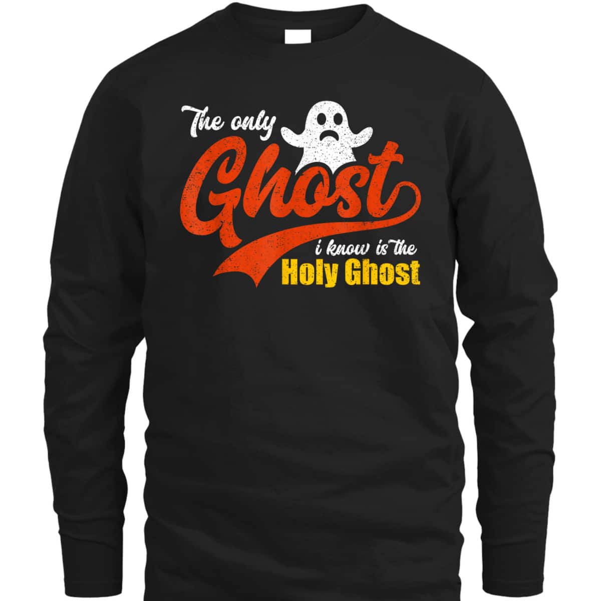 Christian Halloween The Only Ghost I Know Is The Holy Ghost T-Shirt Christian Halloween The Only Ghost I Know Is The Holy Ghost T-Shirt
