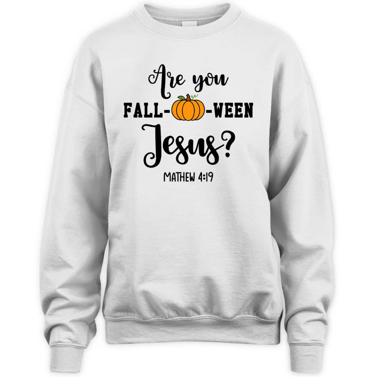 Are You Fall-O-Ween Jesus Halloween Christian Pumpkin T-Shirt For Friend Are You Fall-O-Ween Jesus Halloween Christian Pumpkin T-Shirt For Friend