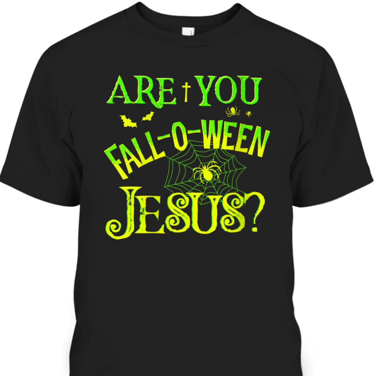 Christian Halloween Are You Fall-o-ween Jesus T-Shirt Christian Halloween Are You Fall-o-ween Jesus T-Shirt