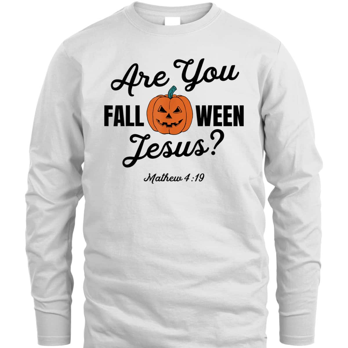 Halloween Are You Fall-O-Ween Jesus Matthew Christian Faith Pumpkin T-Shirt Halloween Are You Fall-O-Ween Jesus Matthew Christian Faith Pumpkin T-Shirt