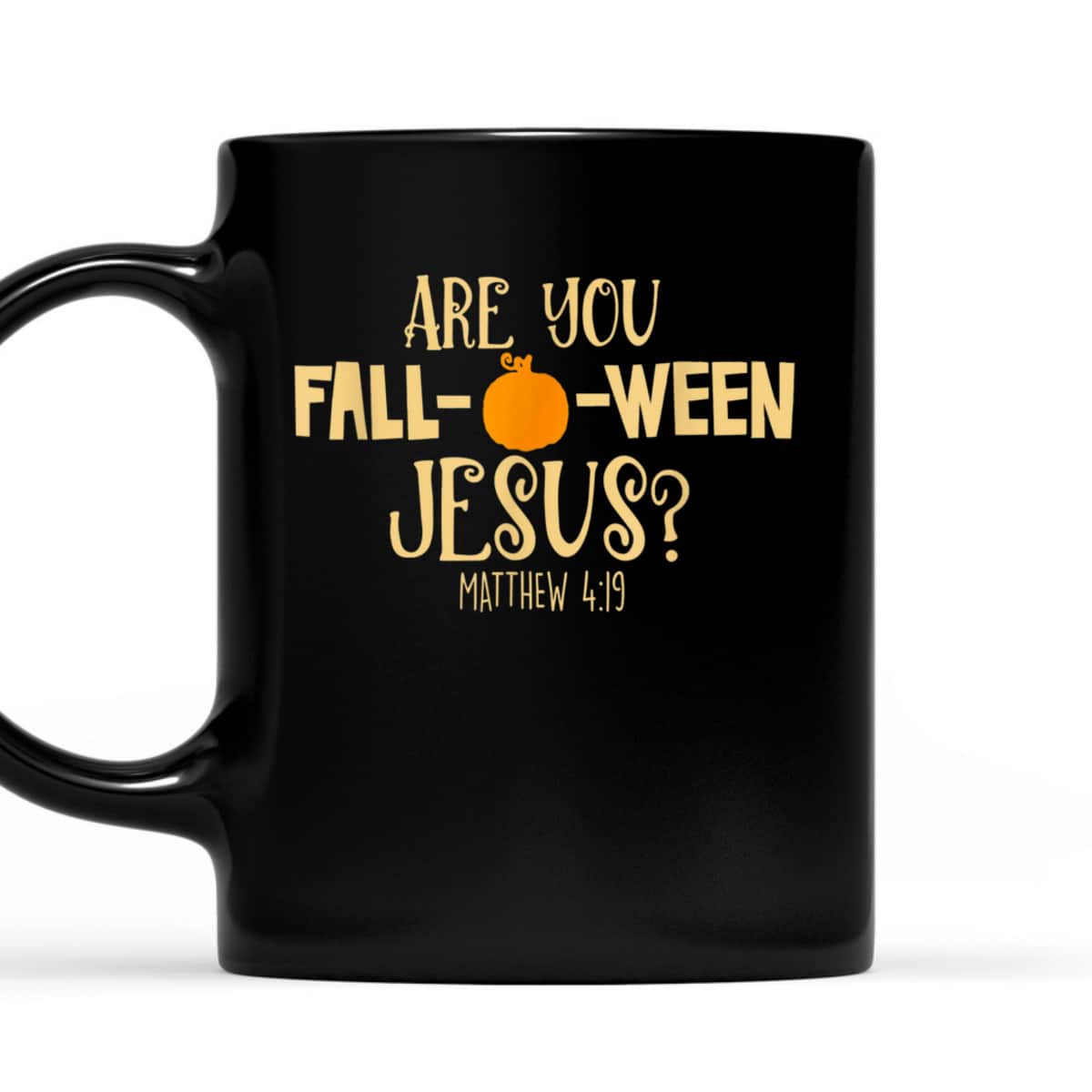 Halloween Are You Fall-o-ween Jesus Matthew Bible Verse Christian Faith T-Shirt Halloween Are You Fall-o-ween Jesus Matthew Bible Verse Christian Faith T-Shirt