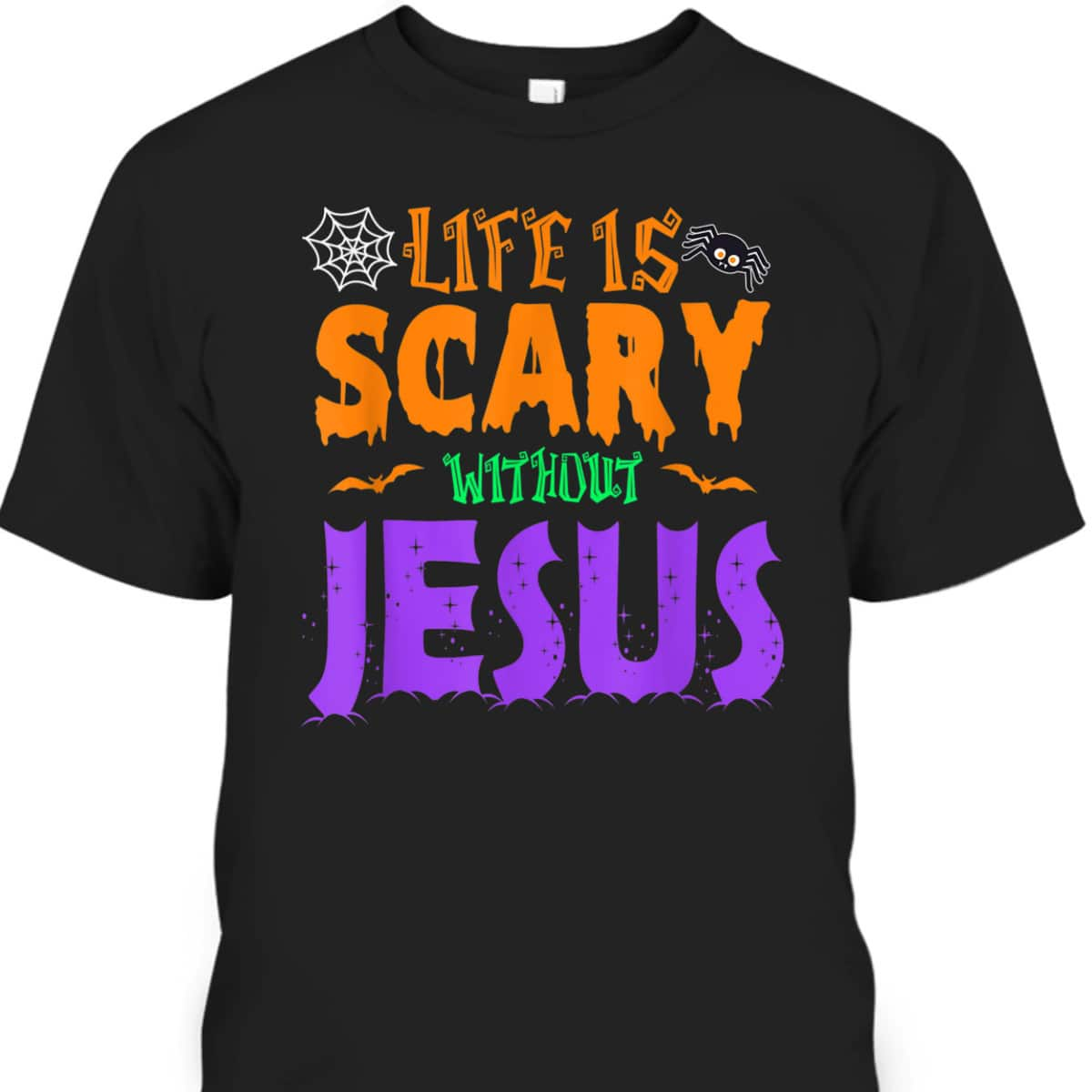 Life Without Jesus Is Scary Christian Halloween Fall T-Shirt