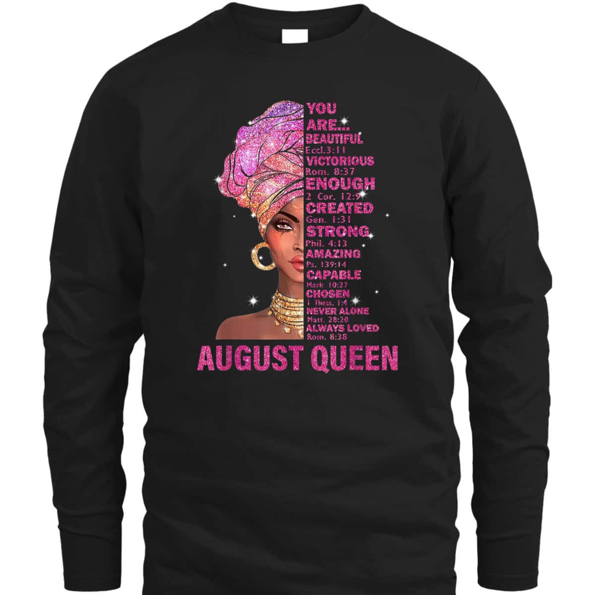 August Queen Christian Bible Verse You Are T-Shirt August Queen Christian Bible Verse You Are T-Shirt