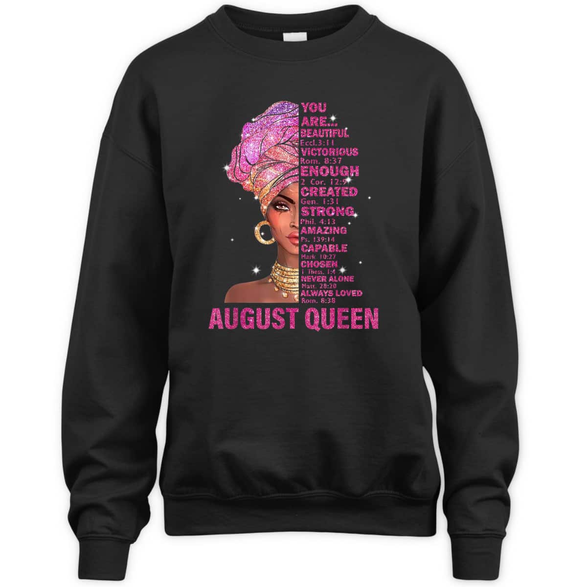 August Queen Christian Bible Verse You Are T-Shirt
