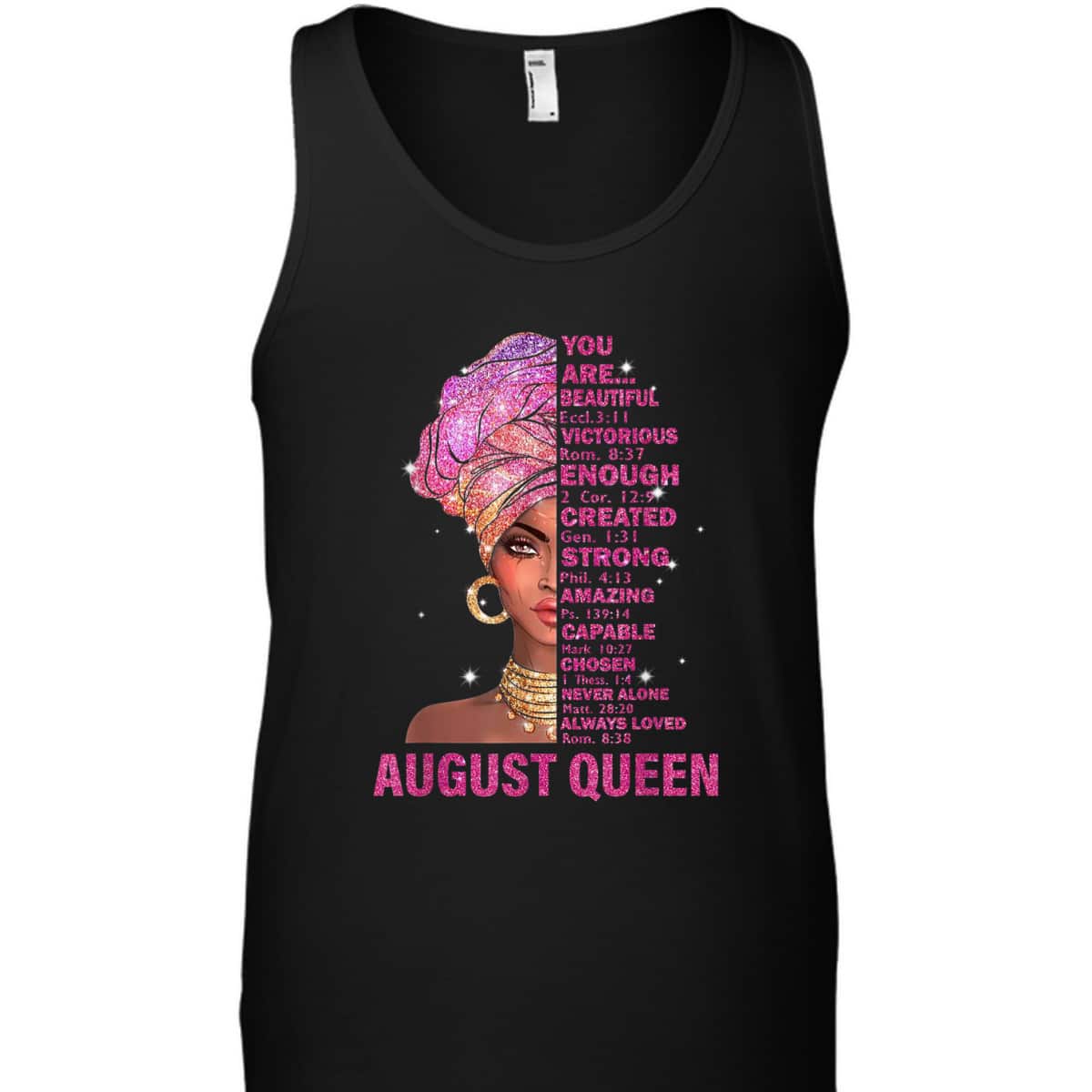 August Queen Christian Bible Verse You Are T-Shirt
