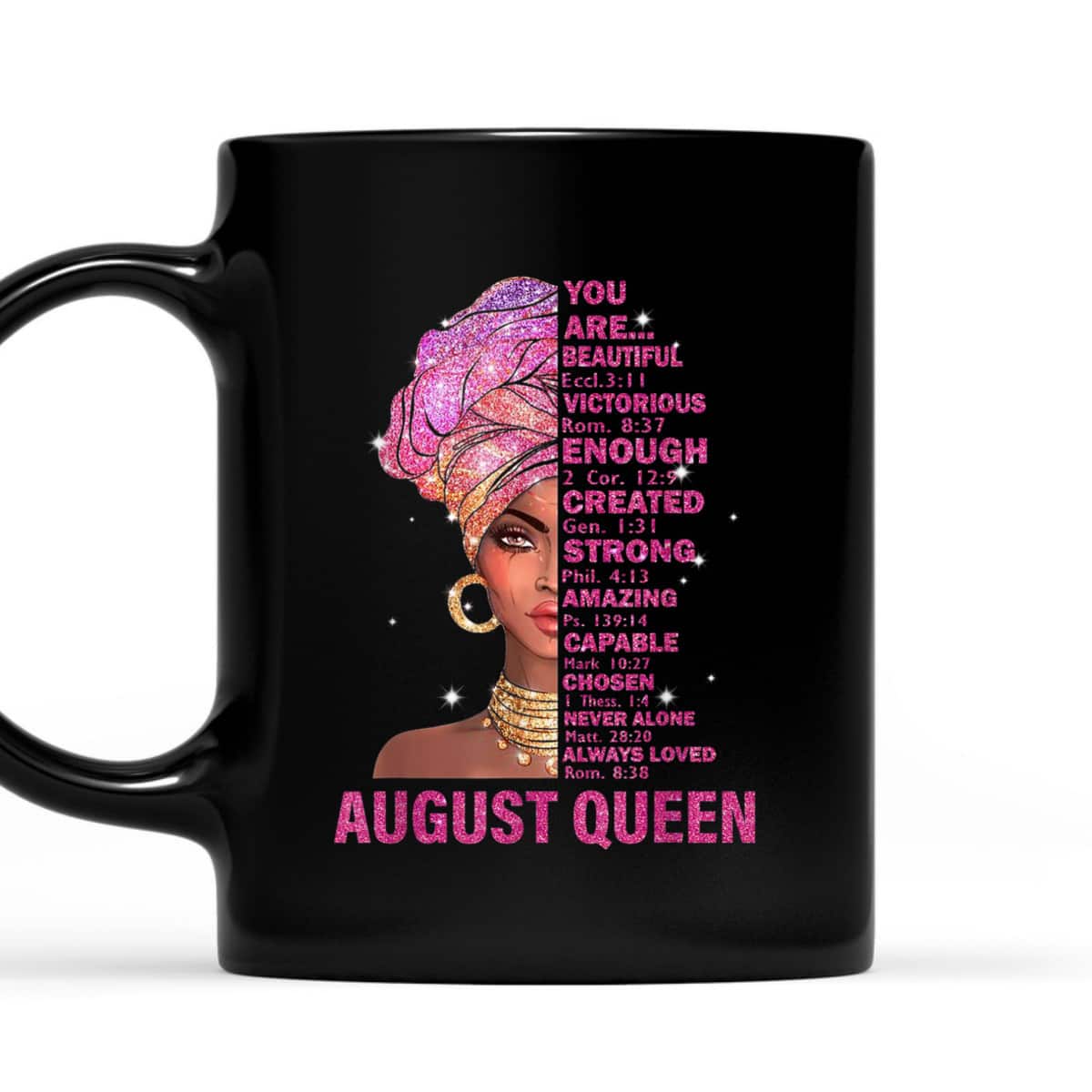 August Queen Christian Bible Verse You Are T-Shirt August Queen Christian Bible Verse You Are T-Shirt