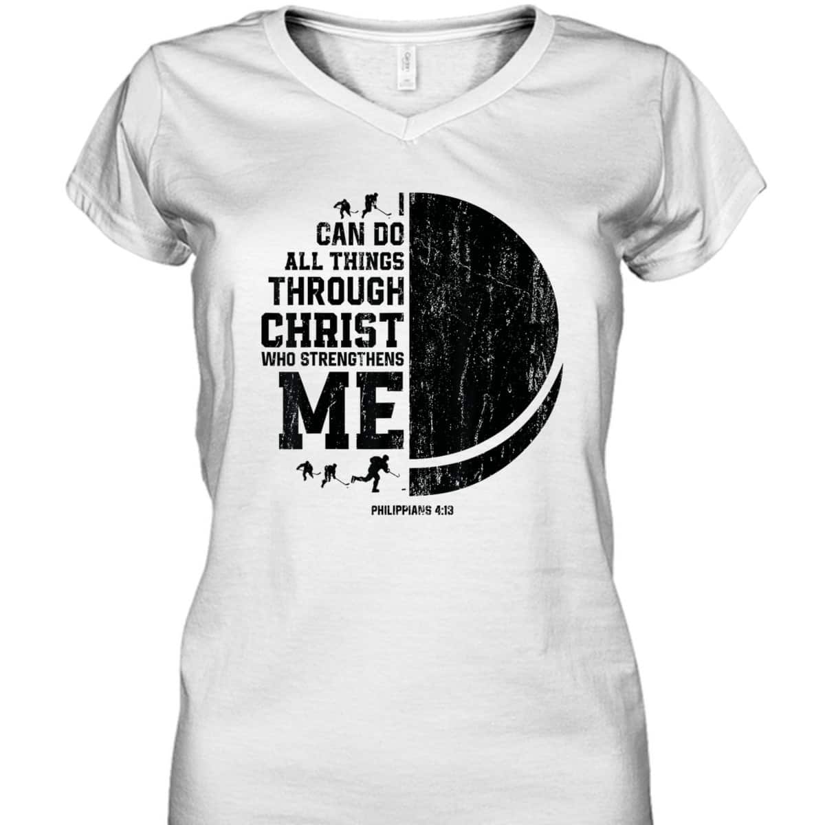 I Can Do All Things Through Christ Who Strengthens Me Bible Verse Religious Christian Ice Hockey T-Shirt I Can Do All Things Through Christ Who Strengthens Me Bible Verse Religious Christian Ice Hockey T-Shirt